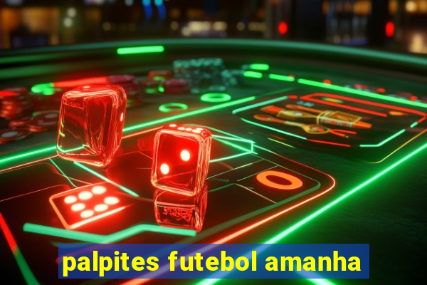 palpites futebol amanha